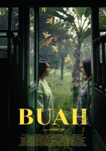 Poster for the short film Buah (Fruit) by Jen Nee Lim. Two women stand facing each other in the doorway of a green bus, surrounded by lush tropical vegetation and banana trees. Small illustrated banana peels float between them. The film title "BUAH" in large yellow text is at the bottom, with the English translation "FRUIT" vertically beside it. Credits and crew information appear below the title.